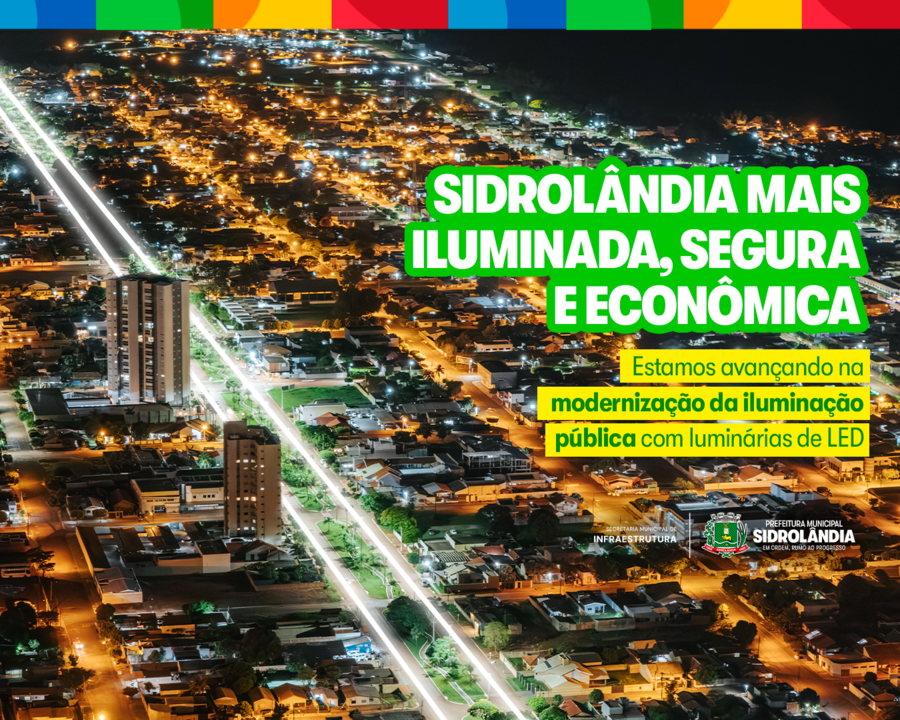 Sidrolândia avança na modernização da iluminação pública e projeta ampliar instalação de lâmpadas de LED em 2026