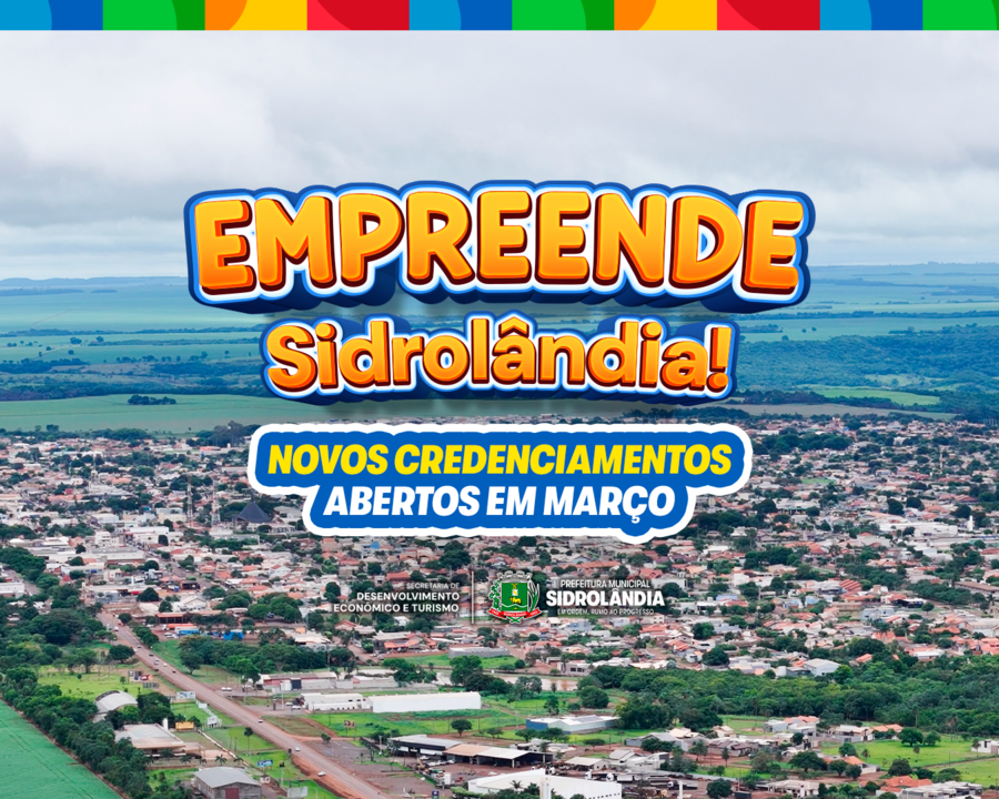 Empreende Sidrolândia: Confira os credenciamentos abertos em março 