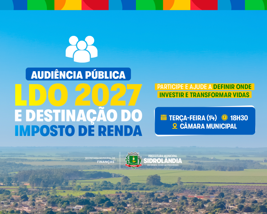 Ajude a decidir os próximos passos da cidade: participe da Audiência Pública da LDO 2027
