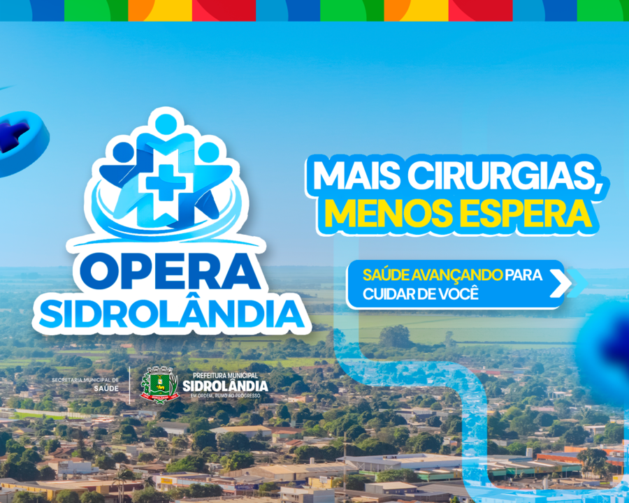 Mais acesso à saúde: novo programa amplia cirurgias e reduz tempo de espera em Sidrolândia