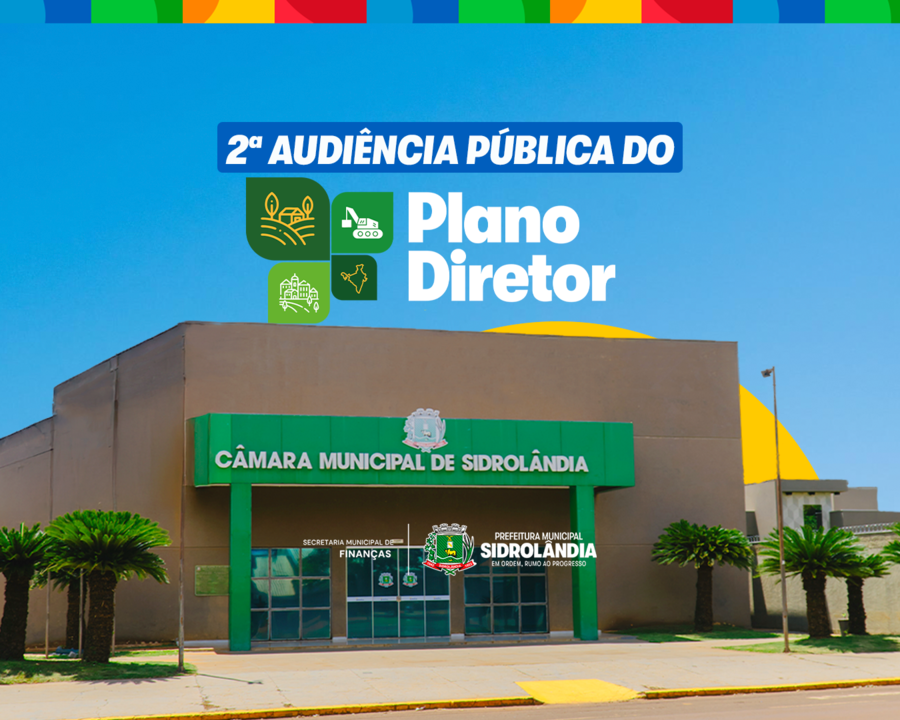 Segunda Audiência Pública da revisão do Plano Diretor será realizada no dia 25 de maio em Sidrolândia 