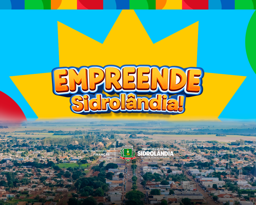 Com mais de 20 categorias abertas, Empreende Sidrolândia amplia oportunidades para empresas locais crescerem junto com o município 