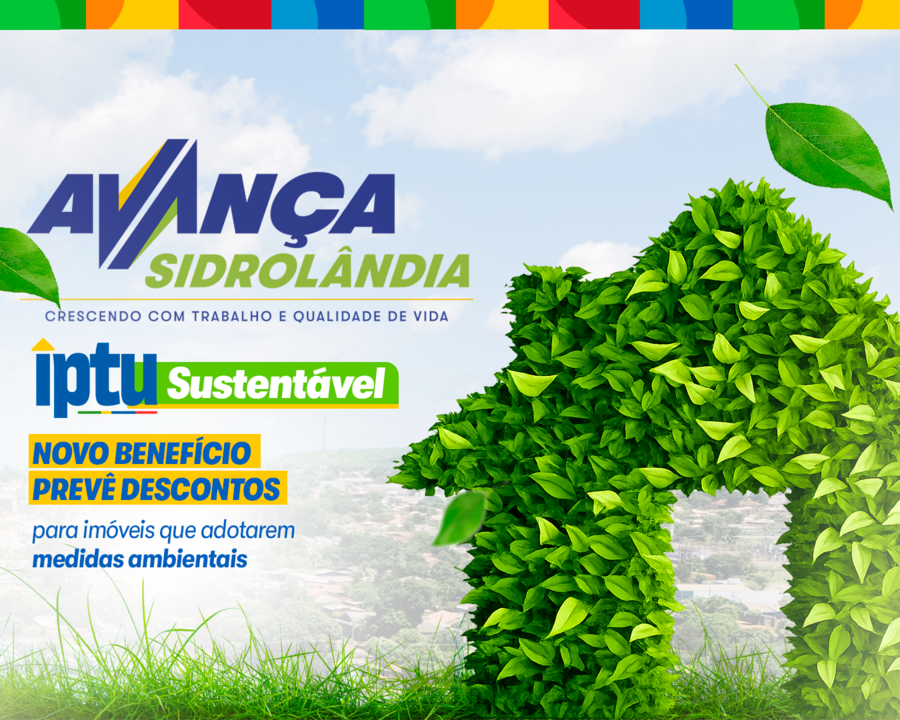 Programa “Avança Sidrolândia” cria IPTU Sustentável com descontos para imóveis que adotarem medidas ambientais