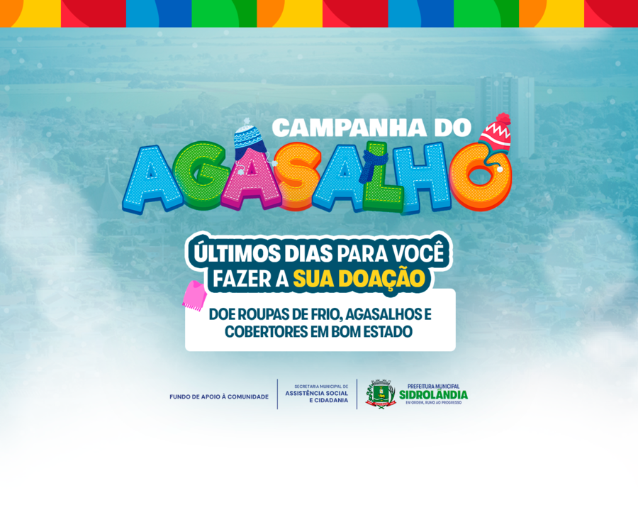 Campanha do Agasalho entra nos últimos dias de arrecadação em Sidrolândia, saiba como doar