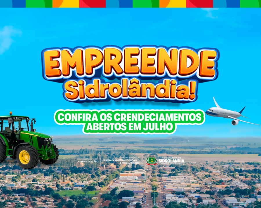 Empreende Sidrolândia abre credenciamentos de julho para fornecimento de produtos e prestação de serviços, confira