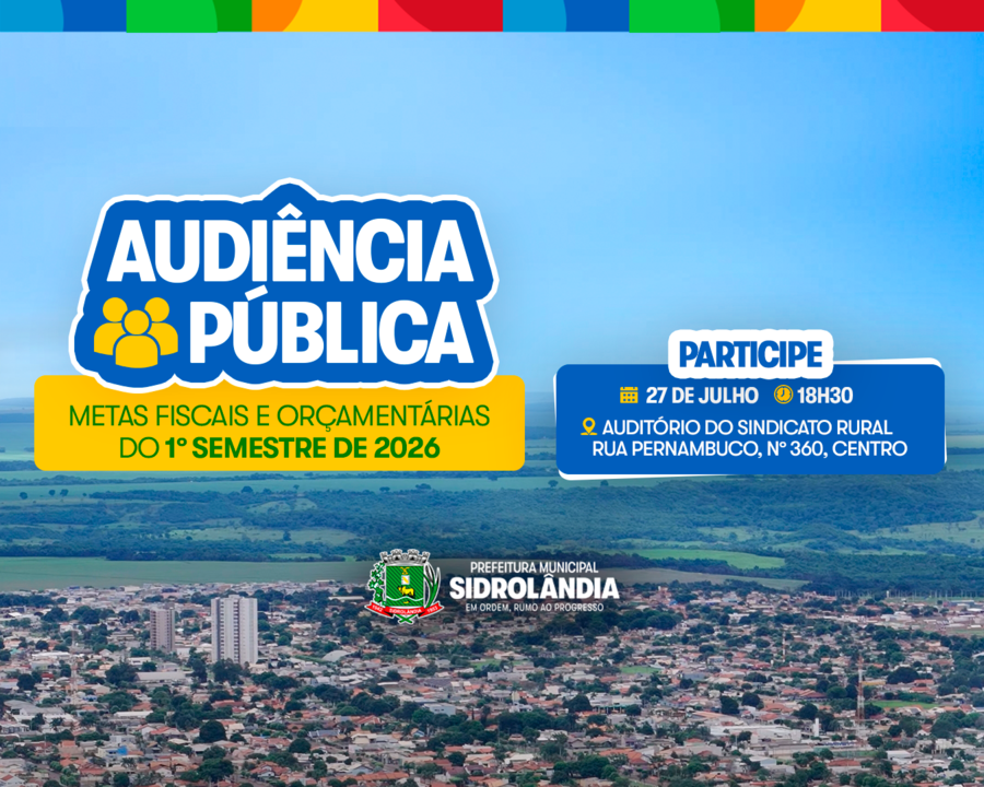 População de Sidrolândia é convidada para audiência pública sobre metas fiscais e orçamentárias do 1º semestre de 2026