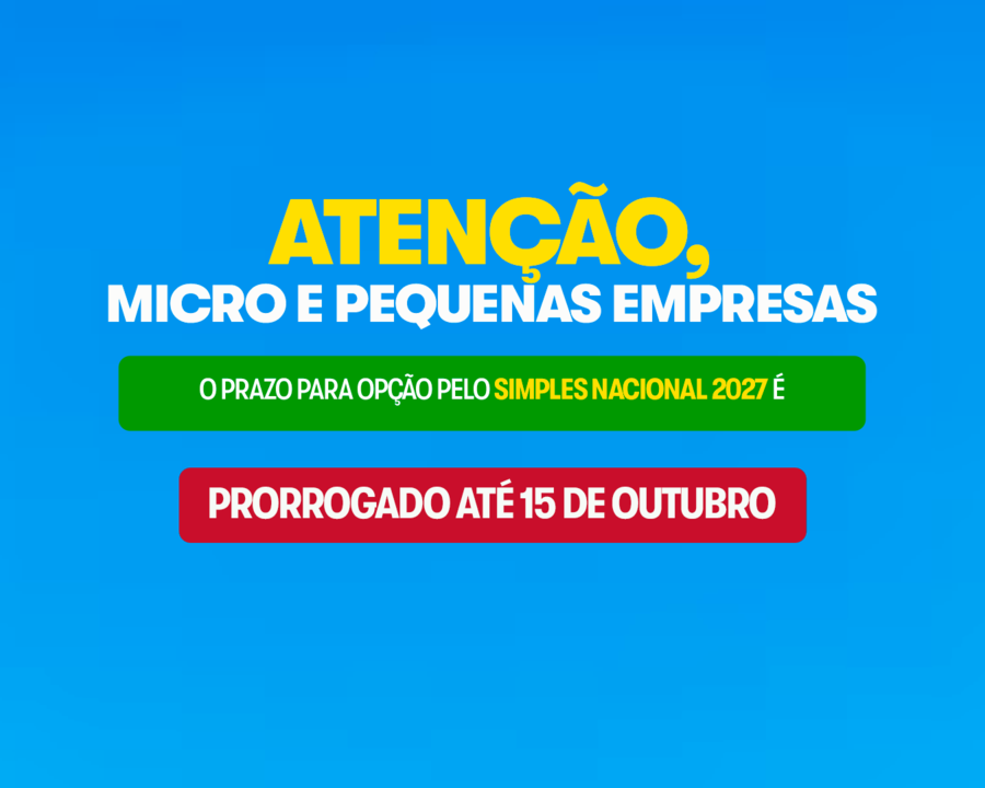 Prazo para opção pelo Simples Nacional 2027 é prorrogado até 15 de outubro