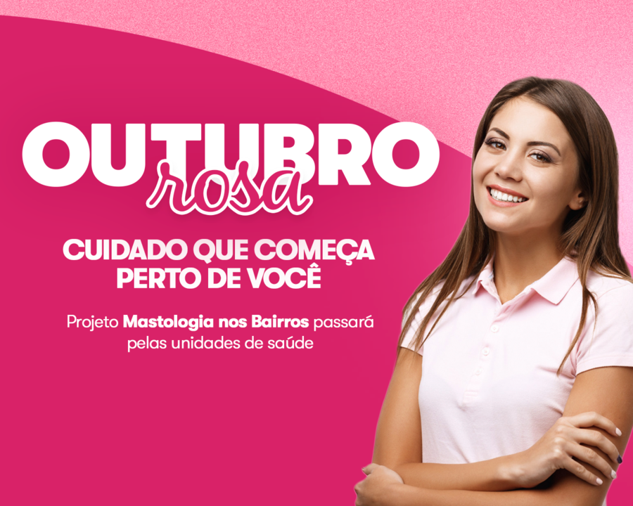 Outubro Rosa terá ações nos bairros e atendimento especializado na Clínica da Mulher