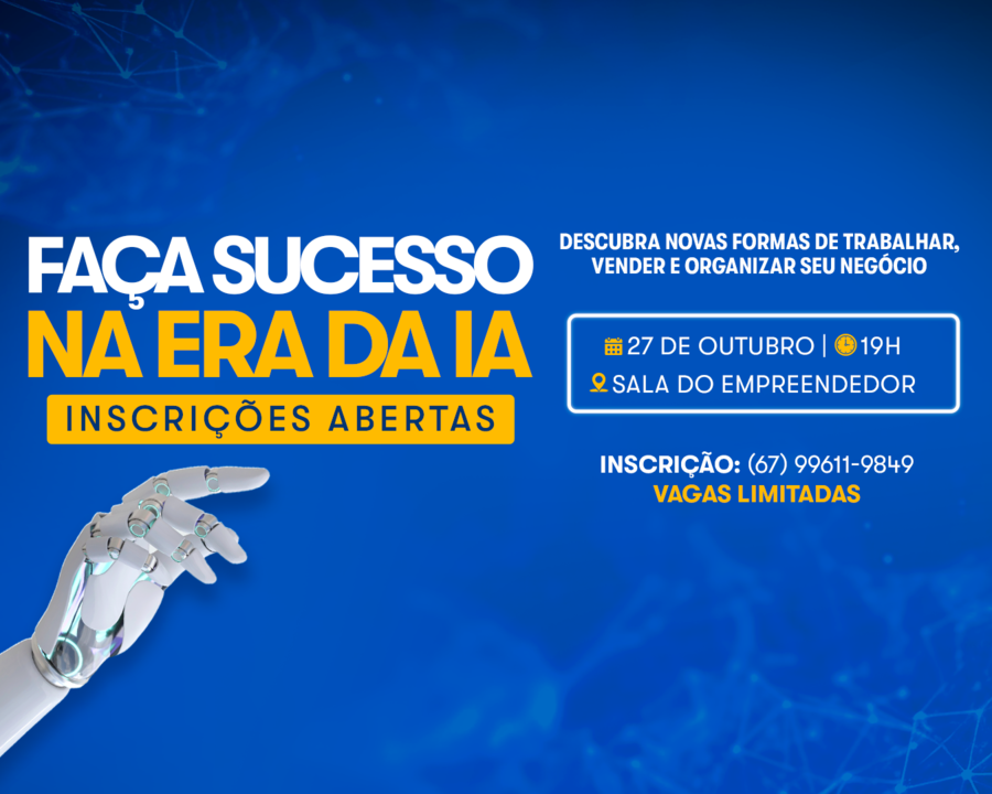 Sala do Empreendedor abre inscrições para o curso “Faça Sucesso na Era da IA”