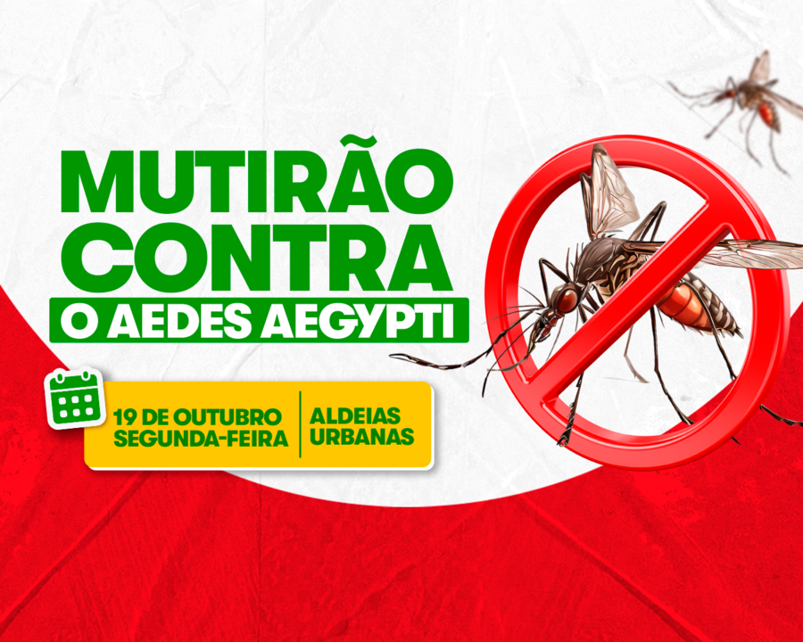 Mutirão de combate à dengue, zika e chikungunya será realizado nas Aldeias Urbanas de Sidrolândia