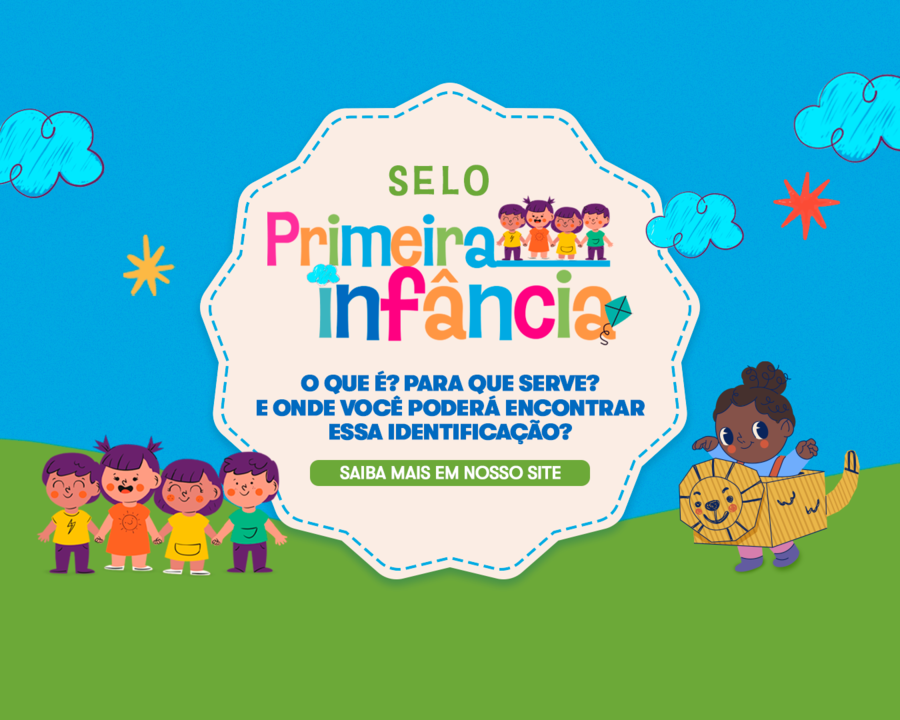 Selo Primeira Infância: entenda o que é e para que serve em Sidrolândia